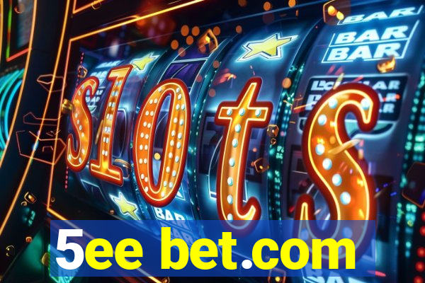 5ee bet.com